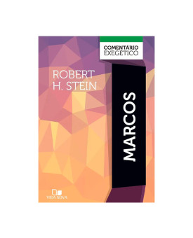 Marcos: Comentário Exegético | Robert H. Stein