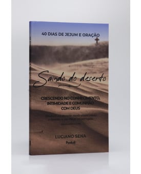 40 Dias de Jejum e Oração | Saindo do Deserto | Luciano Sena