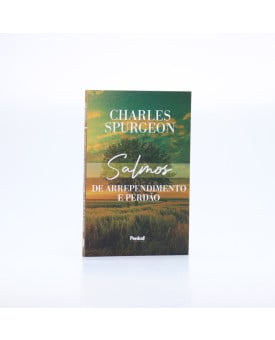 Salmos de Arrependimento e Perdão | Charles Spurgeon 