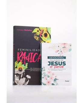 Kit Feminilidade Radical + Devocional Palavras de Jesus em Vermelho | Floral Branca | Mulheres com Deus 