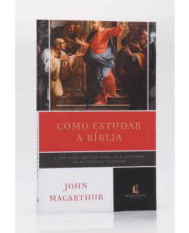 Como Estudar a Bíblia | John MacAthur