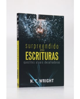 Surpreendido pelas Escrituras | N. T. Wright 