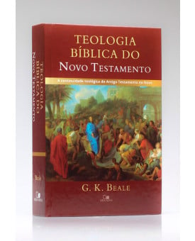 Teologia Bíblica do Novo Testamento | G. K. Beale