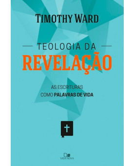 Teologia da Revelação | Timothy Ward