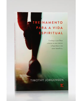 Treinamento Para A Vida Espiritual | Timothy Jorgensen