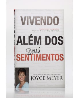 Vivendo Além dos Seus Sentimentos | Joyce Meyer