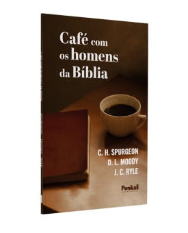Café com os Homens da Bíblia | Charles Spurgeon