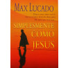 Simplesmente Como Jesus | Max Lucado