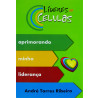 Livro Líderes de Célula | Aprimorando Minha Liderança | André Torres Ribeiro