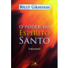 O Poder do Espírito Santo | 2° Edição Revisada | Billy Graham