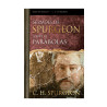 Sermões de Spurgeon Sobre as Parábolas | C. H. Spurgeon
