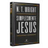 Simplesmente Jesus | N. T. Wright