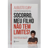 Socorro, meu Filho não Tem Limites! | Augusto Cury
