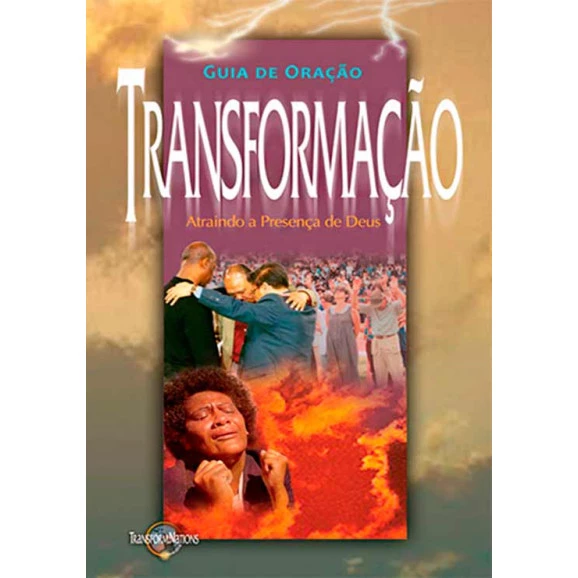 Guia de Oração | Transformação | Prayer Transformation Ministries