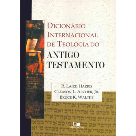 Dicionário Internacional de Teologia Do Antigo Testamento | R. Laird Harris