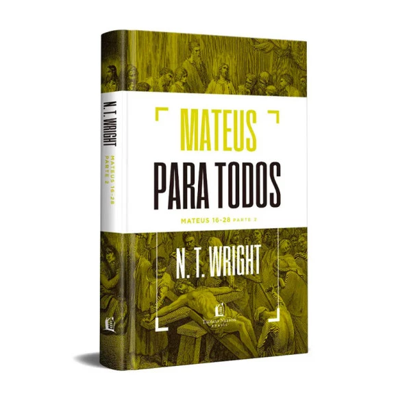 Mateus para Todos | Mateus 16-28 | Parte 2 | N.T. Wright