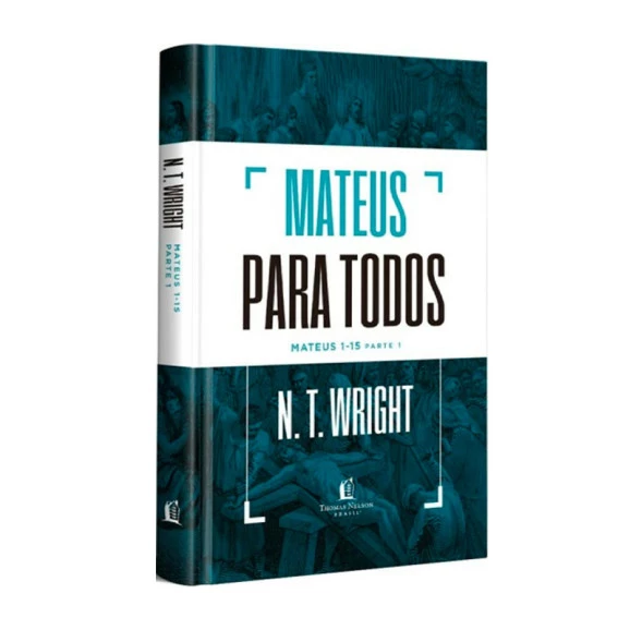 Mateus para Todos | Mateus 1-15 | Parte 1 | N.T. Wright