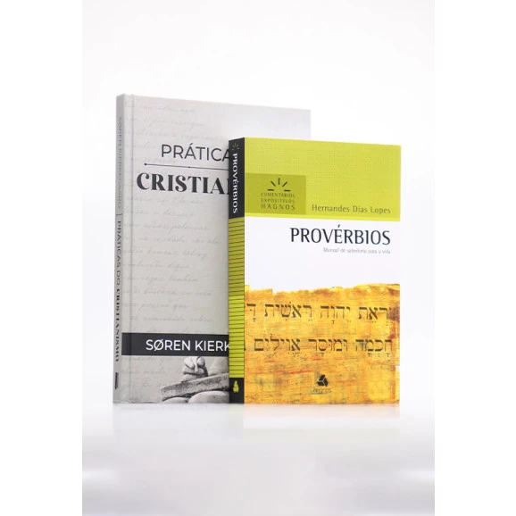 Kit Comentários Expositivo | Provérbios | Hernandes Dias Lopes + Práticas do Cristianismo | Capa Dura | Søren Kierkegaard | Aroma de Cristo