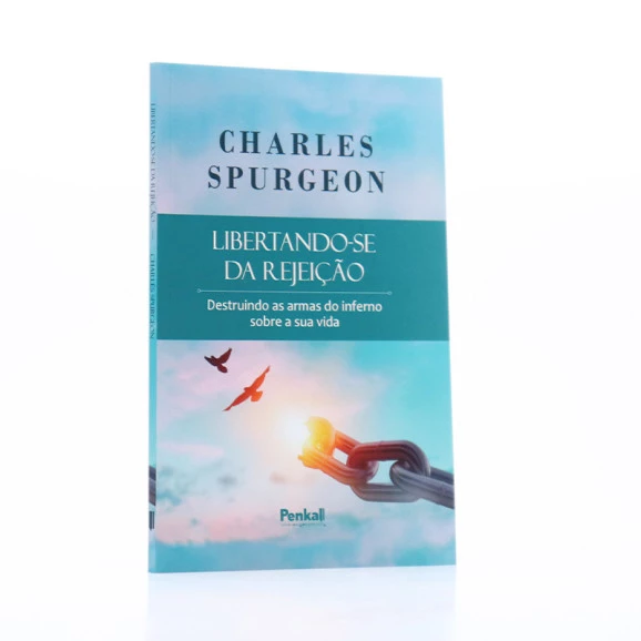 Libertando-se da Rejeição | Charles Spurgeon
