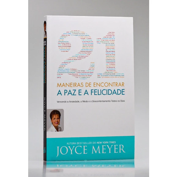21 Maneiras de Encontrar a Paz e a Felicidade | Joyce Meyer