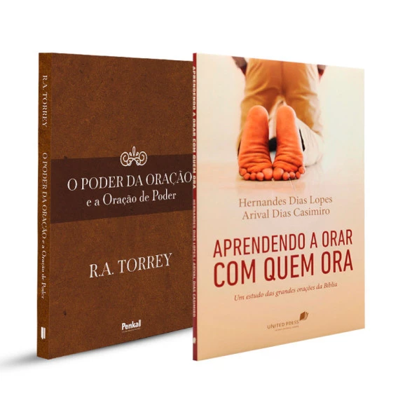 Kit O Poder da Oração e a Oração de Poder | R.A. Torrey + Aprendendo a Orar Com Quem Ora | Hernandes Dias Lopes | Ajuda Ao Coração