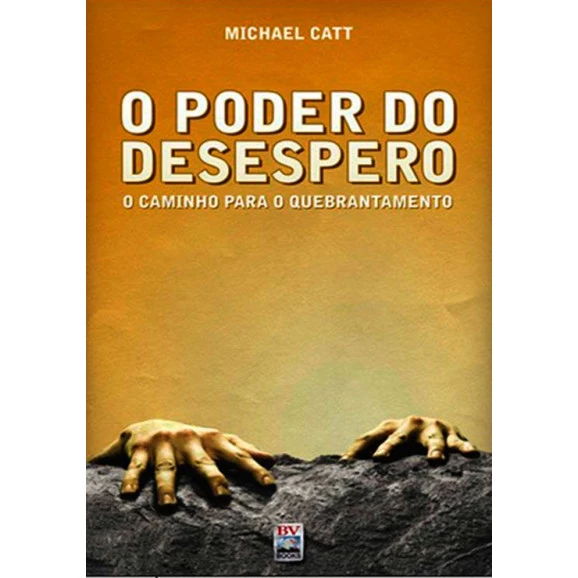 Livro O Poder Do Desespero | Michel Catt