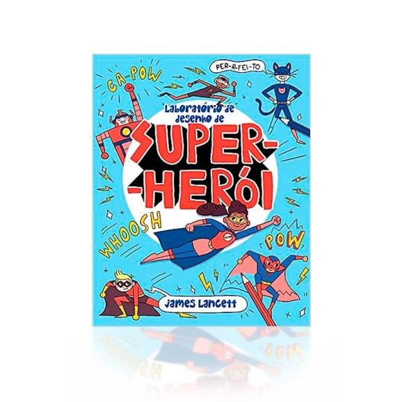 Laboratório de Desenho de Super Herói | Pé da Letra