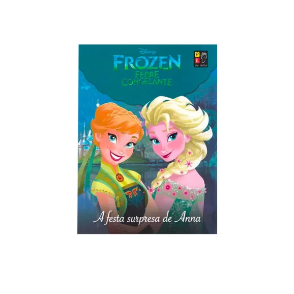 A Festa Surpresa de Anna I Frozen I Pé da Letra