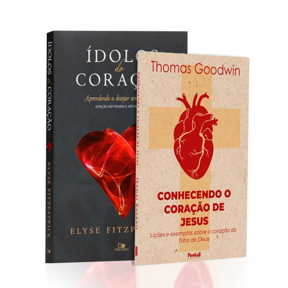 Kit 2 Livros | Conhecendo o Coração de Jesus + Idolos do Coração | Elyse Fitzpatrick | Jesus em Nós