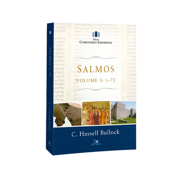 Série Comentário Expositivo | Salmos | Volume 1: 1-72 | C. Hassell Bullock