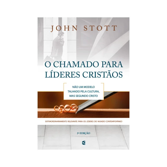 O Chamado para Líderes Cristãos | John Stott