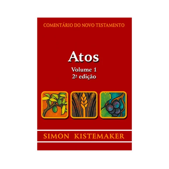 Comentário do Novo Testamento | Atos Volume 1 | Simon Kistemaker