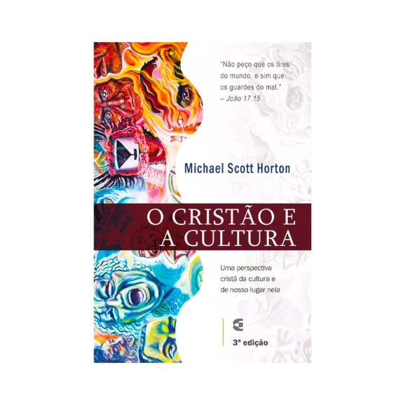 O Cristão e a Cultura | Michael S. Horton