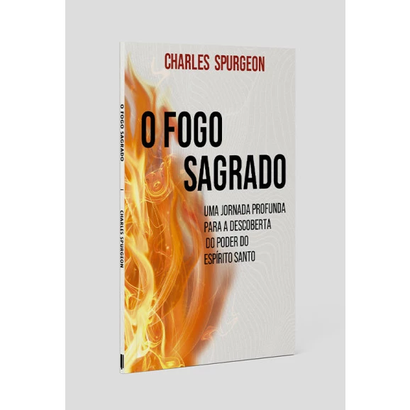 O Fogo Sagrado | Charles Spurgeon 