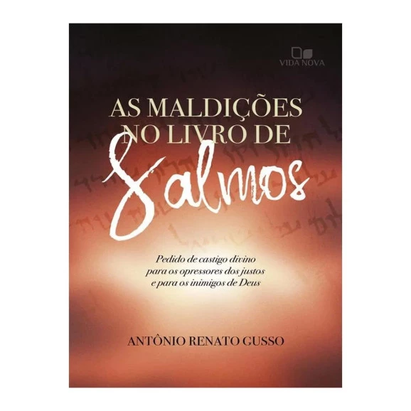As Maldiçôes no Livro de Salmos | Antônio Renato Gusso