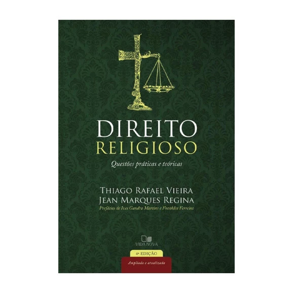 Direito Religioso - 4ª Ed. Ampliada e Atualizada | Thiago Rafael Vieira & Jean Marques Regina