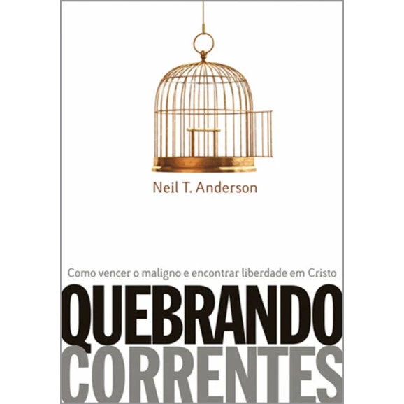 Quebrando Correntes | Neil Anderson