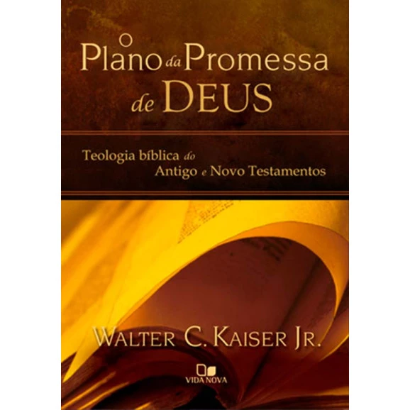 O Plano da Promessa de Deus | Walter C. Kaiser Jr.
