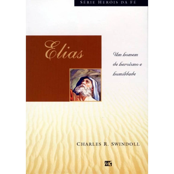 Livro Elias - Heróis Da Fé – Charles Swindoll