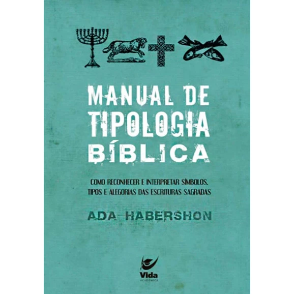 Manual De Tipologia Bíblica | Ada Habershon