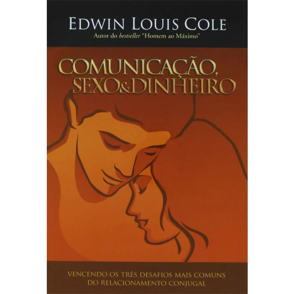 Livro Comunicação, Sexo e Dinheiro | Edwin Louis Cole