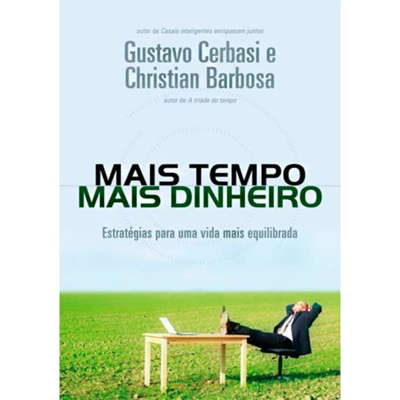 Mais Tempo, Mais Dinheiro | Gustavo Cerbasi & Christian Barbosa 