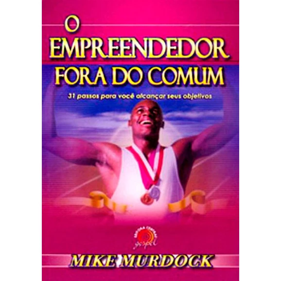 O Empreendedor Fora Do Comum | Mike Murdock