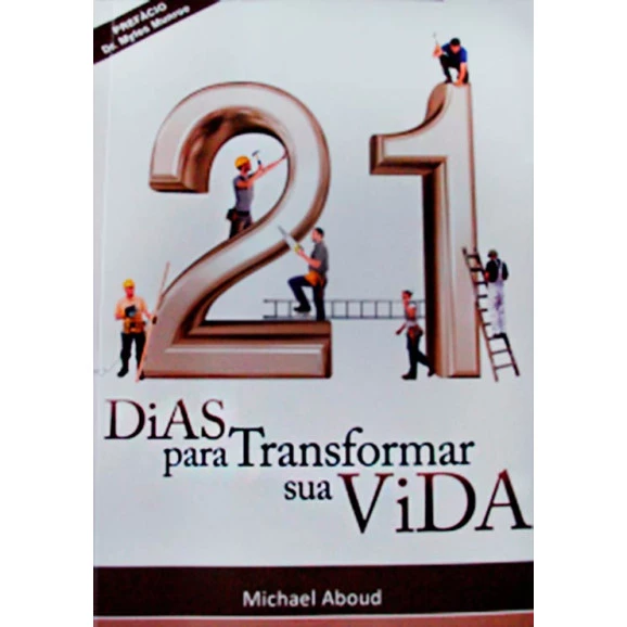 21 Dias Para Transformar Sua Vida | Michael Aboud