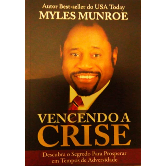 Vencendo a Crise | Myles Munroe