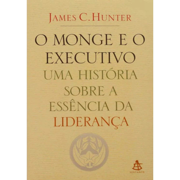 O Monge E O Executivo | James C. Hunter