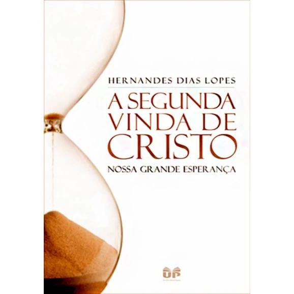 Livro A Segunda Vinda De Cristo | Hernandes Dias Lopes