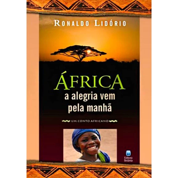 Livro África: A Alegria Vem Pela Manhã - Ronaldo Lidório