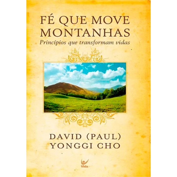 Fé Que Move Montanhas| David Yonggi Cho