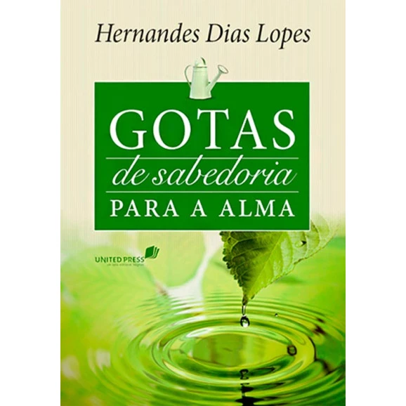 Gotas de Sabedoria Para a Alma | Hernandes Dias Lopes